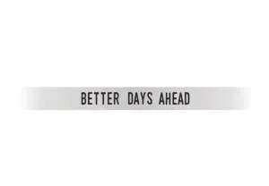 Better Days Ahead Stainless Steel Bracelet